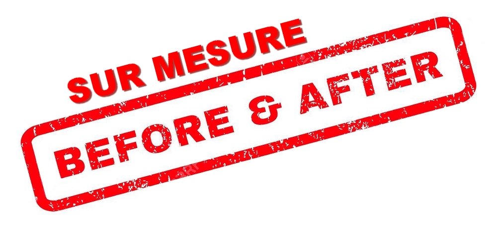 AVANT / APRES SUR MESURE